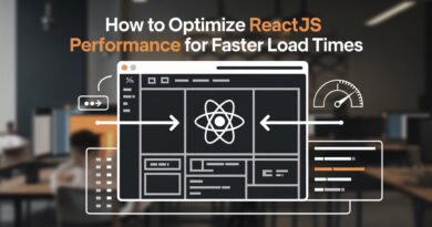 How to Optimize ReactJS Performance for Faster Load Times